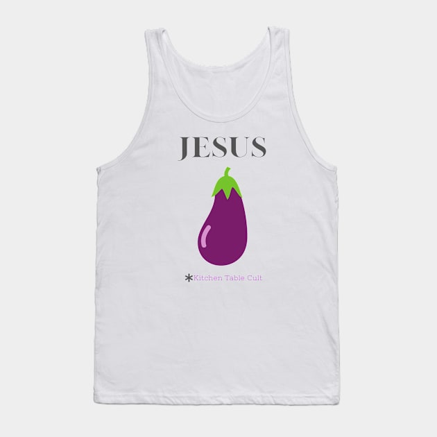 Jesus is an Eggplant Tank Top by Kitchen Table Cult